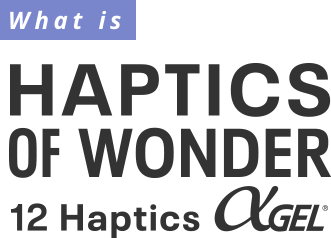 What is HAPTICS OF WONDER? 12 Haptics αGEL Sample Kit
